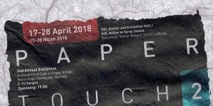 Kağıt Sanatçıları'ndan uluslararası sergi: “PaperTouch 2”