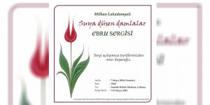 "Suya düşen damlalar" Ebru Sergisi yarın açılıyor