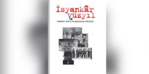 İsyankar Yüzyıl*
