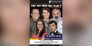 "Vay Sen Misin Ben Olan”  LAÜ’de sahnelenecek