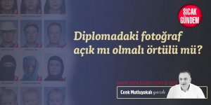 Diplomadaki fotoğraf açık mı olmalı örtülü mü?