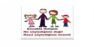 ÇOCUKLARLA DOĞRU İLETİŞİM