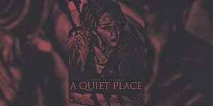 “Sessiz Bir Yer” ve Korkunun Politik Tezahürü: