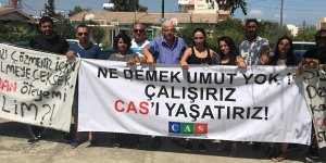 "CAS ortadan kaldırılmak isteniyor"