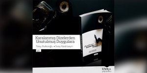 “Karalanmış Dizelerden Unutulmuş Duygulara” adlı şiir kitabı çıktı