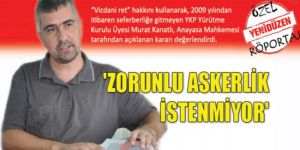 ZORUNLU ASKERLİK İSTENMİYOR
