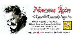 “Nazım İçin” sahneleniyor.