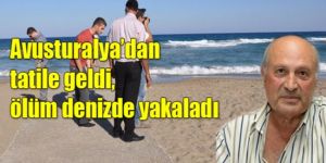 Ölüm denizde yakaladı