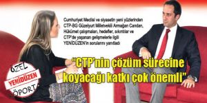 Candan: “CTP’nin çözüm sürecine koyacağı katkı çok önemli”