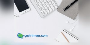 Tercüme ve Çeviri Arasındaki Fark Nedir?