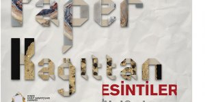 “Kâğıttan Esintiler” gezici sergi AKM’de sergilenecek