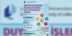 LAÜ “Duyusal İşlemleme Bozukluklarında Duyu Bütünlüğü Eğitimi” konulu kurs düzenliyor