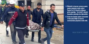 21 Ocak’ta geldi,  33 gün sonra öldü