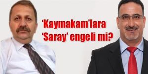 Kaymakamlar niye atanmadı?