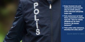 “Polis polisi korumuyor”
