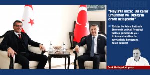 “Mayıs’ta imza:  Bu karar Erhürman ve  Oktay’ın ortak uzlaşısıdır”