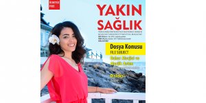 “Yakın Sağlık” Dergisinin 10. sayısı yayımlandı…