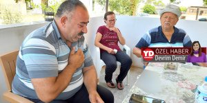 “Dayım yapma, sürme dedim”