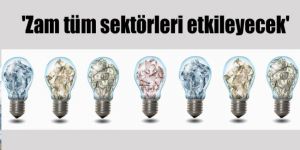 Zam geldi, tepki gecikmedi