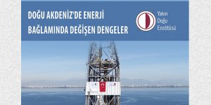 Yakın Doğu Enstitüsü’nün Doğu Akdeniz'le ilgili raporu yayımlandı…