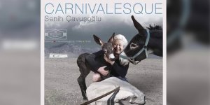 Senih Çavuşoğlu’ndan  “Carnivelasque”