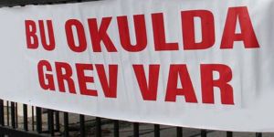 4 okulda grevler sürüyor