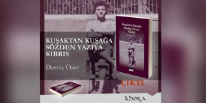 Derviş Özer'den Yeni Bir Kitap: "Kuşaktan Kuşağa Sözden Yazıya Kıbrıs"