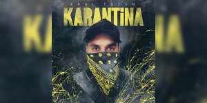 Eral Tüzün'den yeni single 'Karantina'