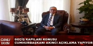 "Geçişlerle ilgili Hükümetin tavrı bekleniyor”