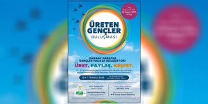 “Üreten Gençler Buluşması” gerçekleştiriliyor