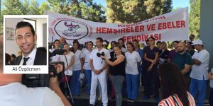 “Karantinada tek bir hemşire bile çalışmayacak”