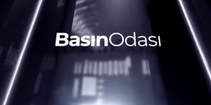 Basın Odası yayınlanmayacak