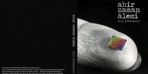 Yeni bir şiir kitabı: “Ahir Zaman Âlemi”