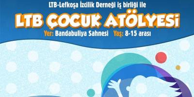 LTB çocuklara yönelik atölye çalışmaları düzenliyor
