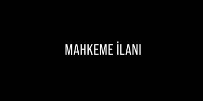 MAHKEME İLANI