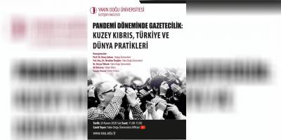 YDÜ’de Pandemi döneminde gazetecilik paneli