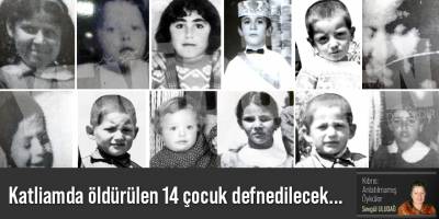 Katliamda öldürülen 14 çocuk defnedilecek...