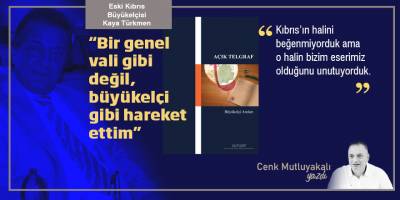 Büyükelçi Türkmen'in anıları