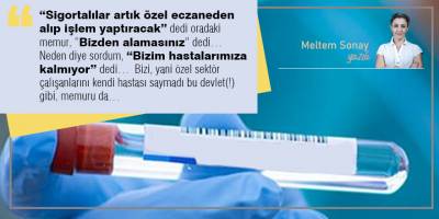 Bu Devlet (!), tedavi hakkımı elimden aldı…